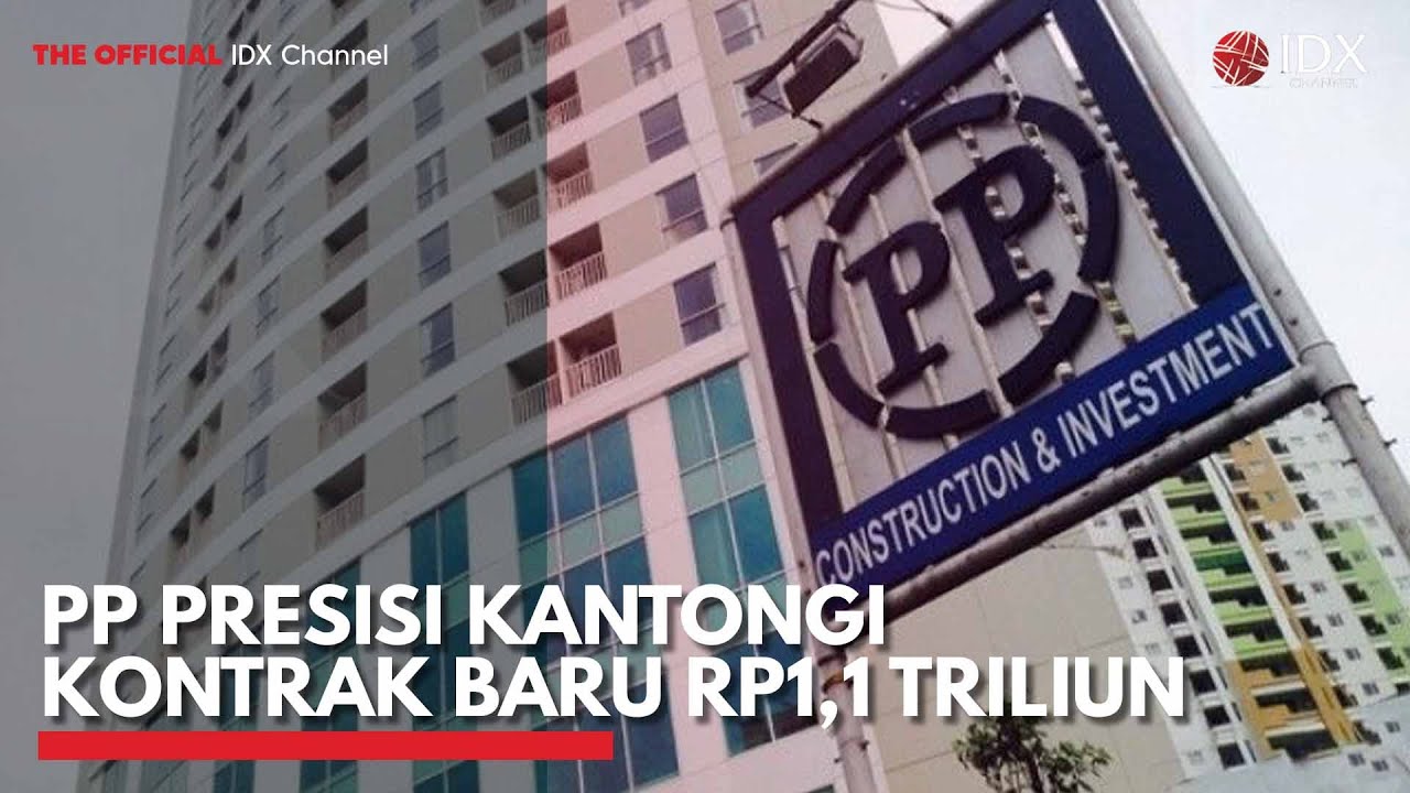 PP Presisi Kantongi Kontrak Baru Rp1,1 Triliun | IDX CHANNEL