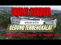 DRONE HOROR ‼️ Explore  gedung tua terbengkalai #djineo #drone #horrorstory #explore #dronemurah