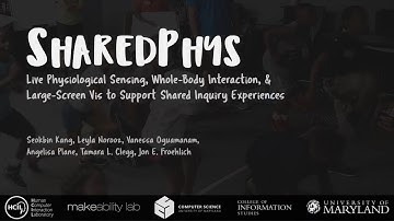 SharedPhys: Live Physiological Sensing, Whole-Body Interaction, and Large-Screen Visualization