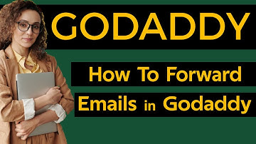 How To Forward Emails from Godaddy Email Account To Gmail Account