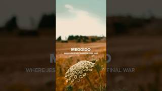 Megiddo: Where Jesus Will Wage the Final War