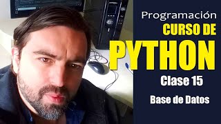 Clase de Programación en PYTHON - Clase 15 - BASE DE DATOS