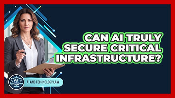 Can AI Truly Secure Critical Infrastructure? - AI and Technology Law