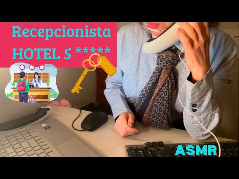 ASMR ⭐️🏨Recepcionista de Hotel 🛏️⭐️ ASMR soft spoken español