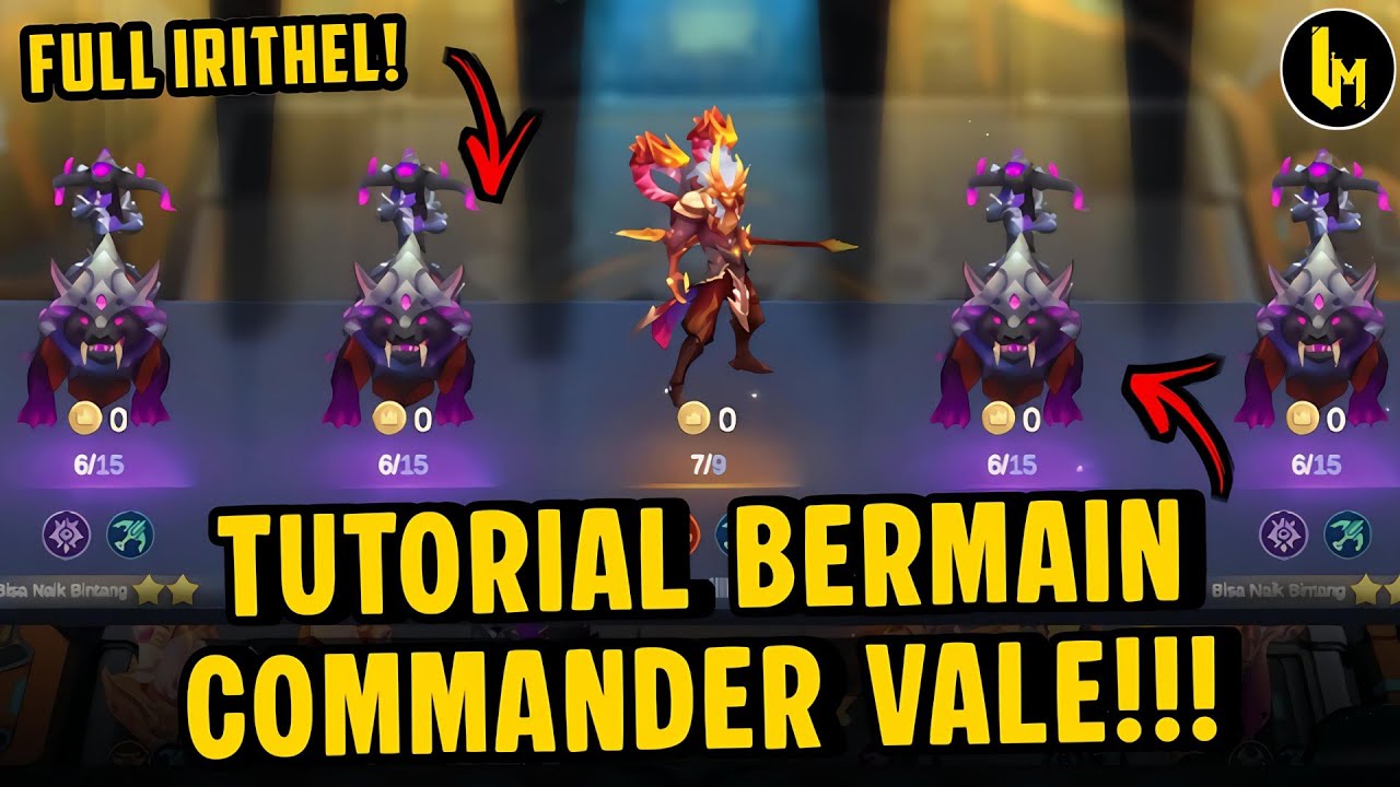 TUTORIAL BERMAIN COMMANDER VALE FULL IRITHEL MAGIC CHESS GO GO‼️ - YouTube