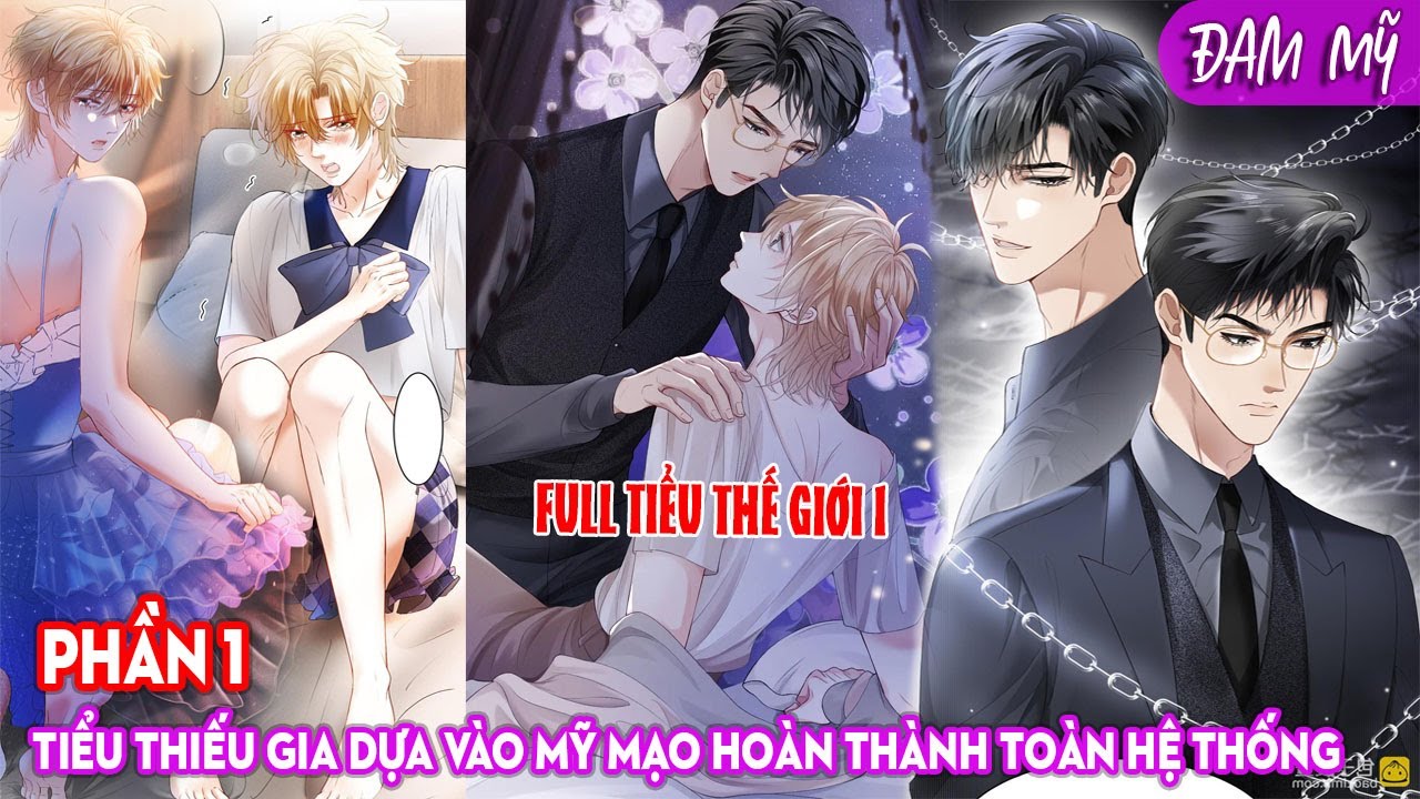 PHẦN 1 | TIỂU THIẾU GIA DỰA VÀO MỸ MẠO HOÀN THÀNH TOÀN HỆ THỐNG | REVIEW ĐAM MỸ