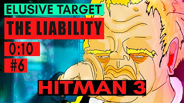HITMAN 3 - The Liability Year 2 - 10s Speedrun - Elusive Target
