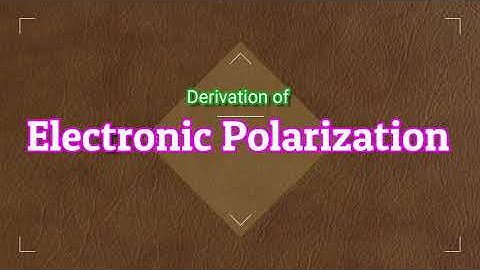 Derivation of Electronic Polarizability|Dielectrics|Applied Physics|B.Sc Physics
