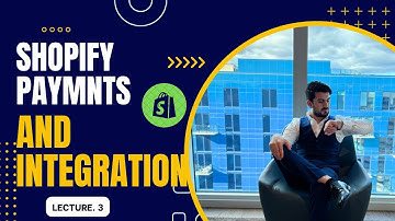 Shopify payments, third-party payments, and integration. Shahid Anwar Dropshipping course. Lesson. 3