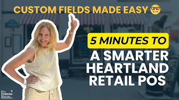 Heartland Retail | How To Set Up Custom Fields