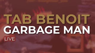 Tab Benoit - Garbage Man (Live) (Official Audio)