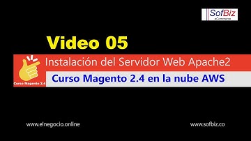 Curso Magento 2.4 en la Nube AWS | Video 5: Instalación del servidor web apache 2 para Magento 2.4