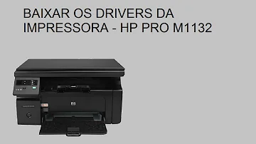 Como instalar uma impressora HP M1132?