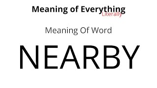 Meaning of Word - Nearby Meaning