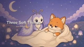 Luna and Pip's Three Soft Things 🌙 | Soft Bedtime Story for Kids screenshot 1