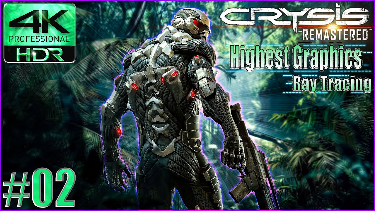 CRYSIS REMASTERED | Gameplay Walkthrough | Part 2 | 4K HDR RTX 3080TI ...