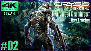 CRYSIS REMASTERED | Gameplay Walkthrough | Part 2 | 4K HDR RTX 3080TI | Highest Graphics Ray Tracing