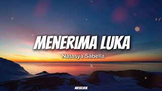 Menerima Luka - Natasya Sabella (Lyrics)
