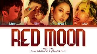 KARD (카드) - 'RED MOON' (Color Coded Eng/Rom/Han/가사)