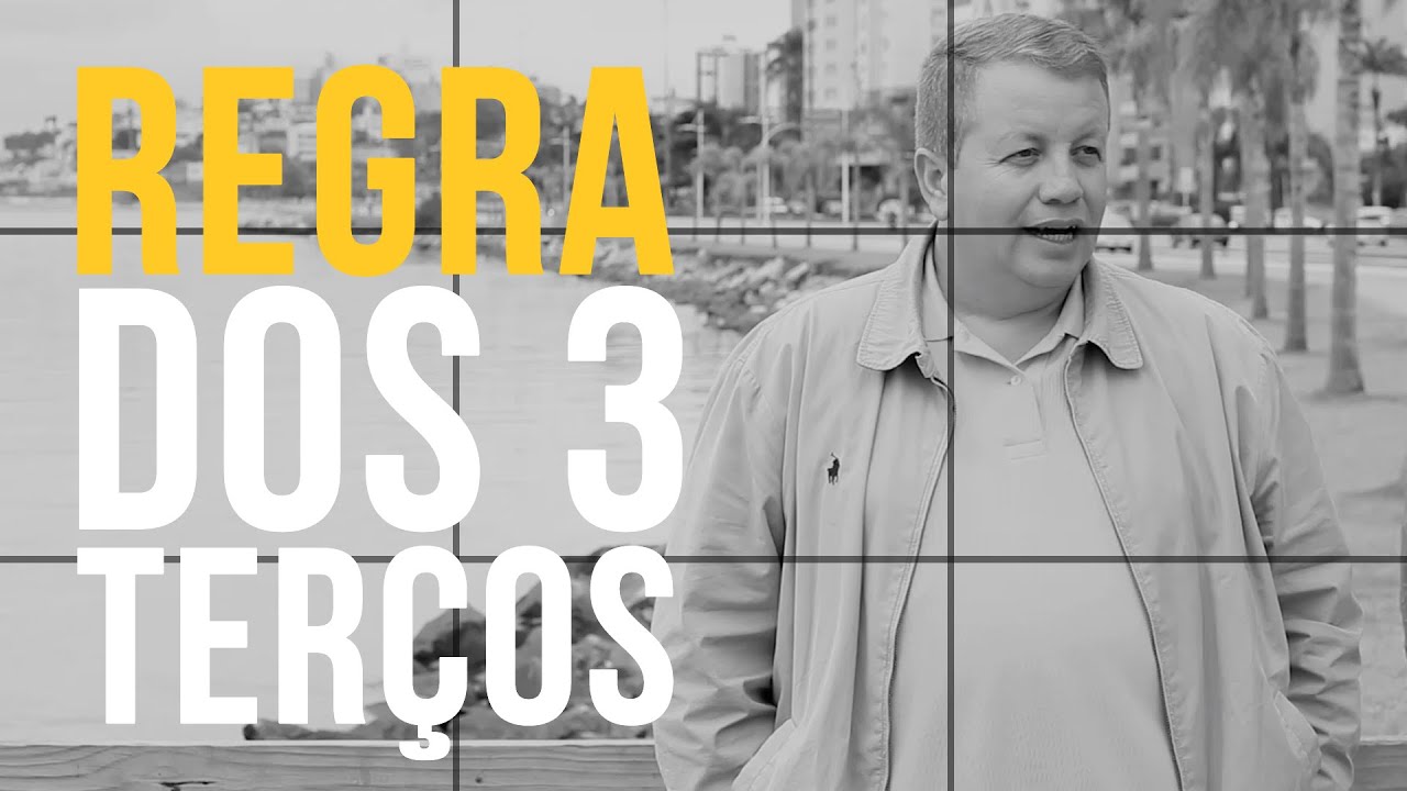 A Regra dos 3 Terços em Vídeos