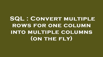 SQL : Convert multiple rows for one column into multiple columns (on the fly)