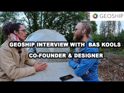 Geoship Interview with Bas Kools - Co-Founder/Designer | Bioceramic Geodesic Dome #geoship @Geoship