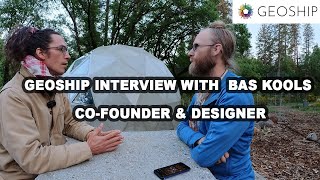 Geoship Interview with Bas Kools - Co-Founder/Designer | Bioceramic Geodesic Dome #geoship @Geoship