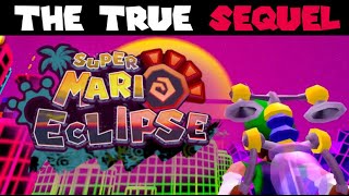 SUPER MARIO ECLIPSE: the true sequel to super mario sunshine