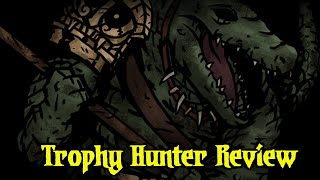 Sorting Reviews - The Trophy Hunter - Modded Darkest Dungeon