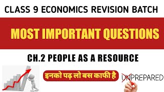 Class 9 SSt Most Important Question Economics Eco. Ch.2 People as a Resource Must Do Revision Batch