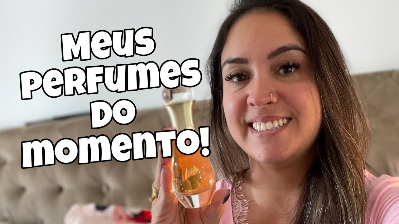 Meus perfumes do momento e contei qual meu perfume favorito da vida!