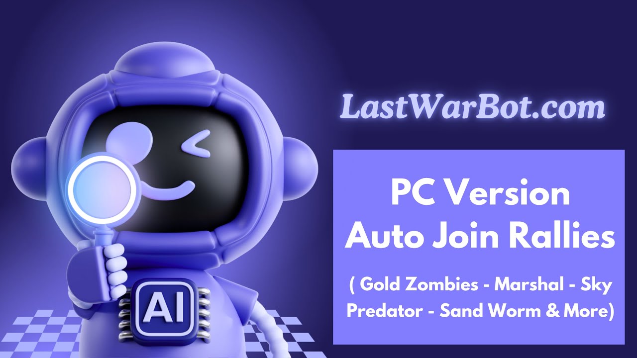 Last War Bot Auto Join Rally | Full Setup Guide (Gold Zombies, MG, SandWorm, Doom Elites & Walkers)