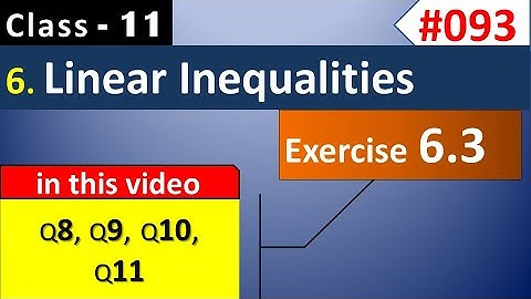 Linear Inequalities | Exercise 6.3 Q 8, Q 9, Q 10, Q 11 | Chapter 6 | Class 11 Maths NCERT Solutions