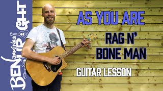 As You Are - Rag N Bone Man - Guitar Lesson