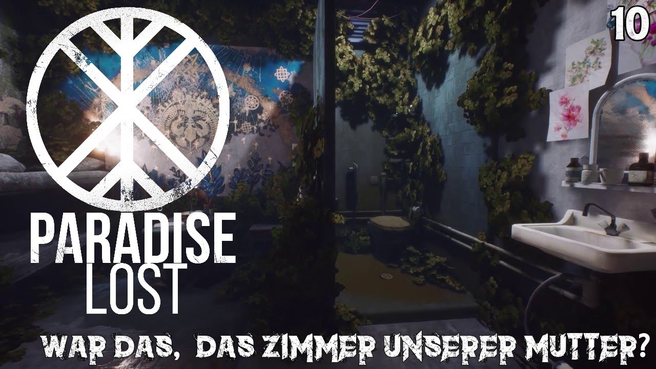 Paradise Lost [10] War das, das Zimmer unserer Mutter? YouTube