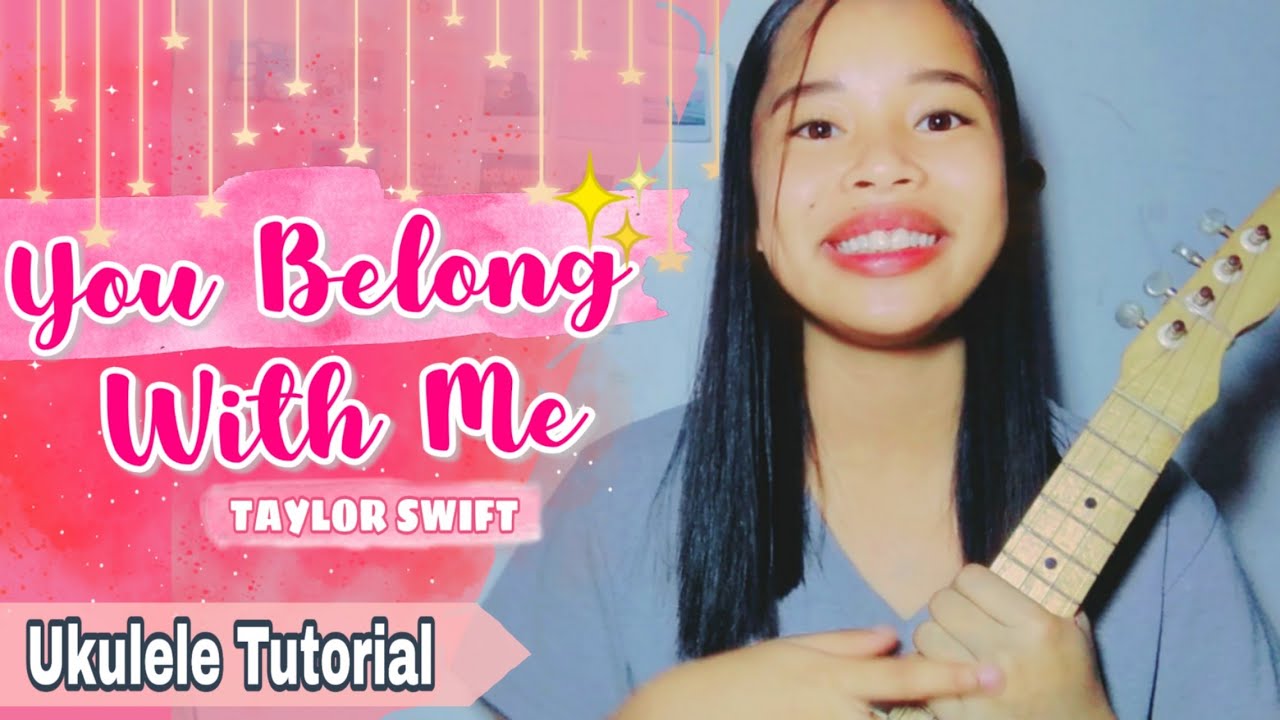 YOU BELONG WITH ME (UKULELE TUTORIAL) YouTube