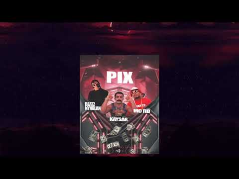 Kaysar, Mc Rd, Dj Nolan- Pix