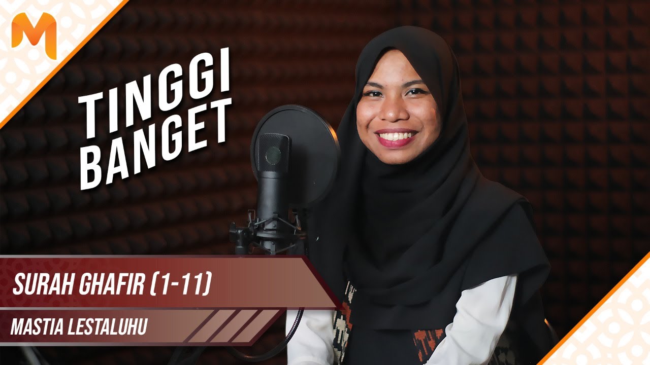TARIKANNYA MANTAP! Tilawah Merdu 6 Lagu Surah Ghafir Ayat 1-11 || Mastia Lestaluhu