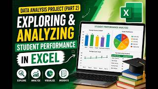 Data Analysis Project (Part 2): Exploring & Analyzing Student Performance in Excel