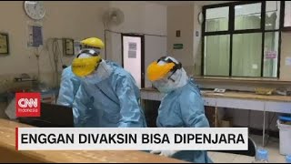 Tolak Vaksin Covid-19 Bisa Didenda & Dipenjara