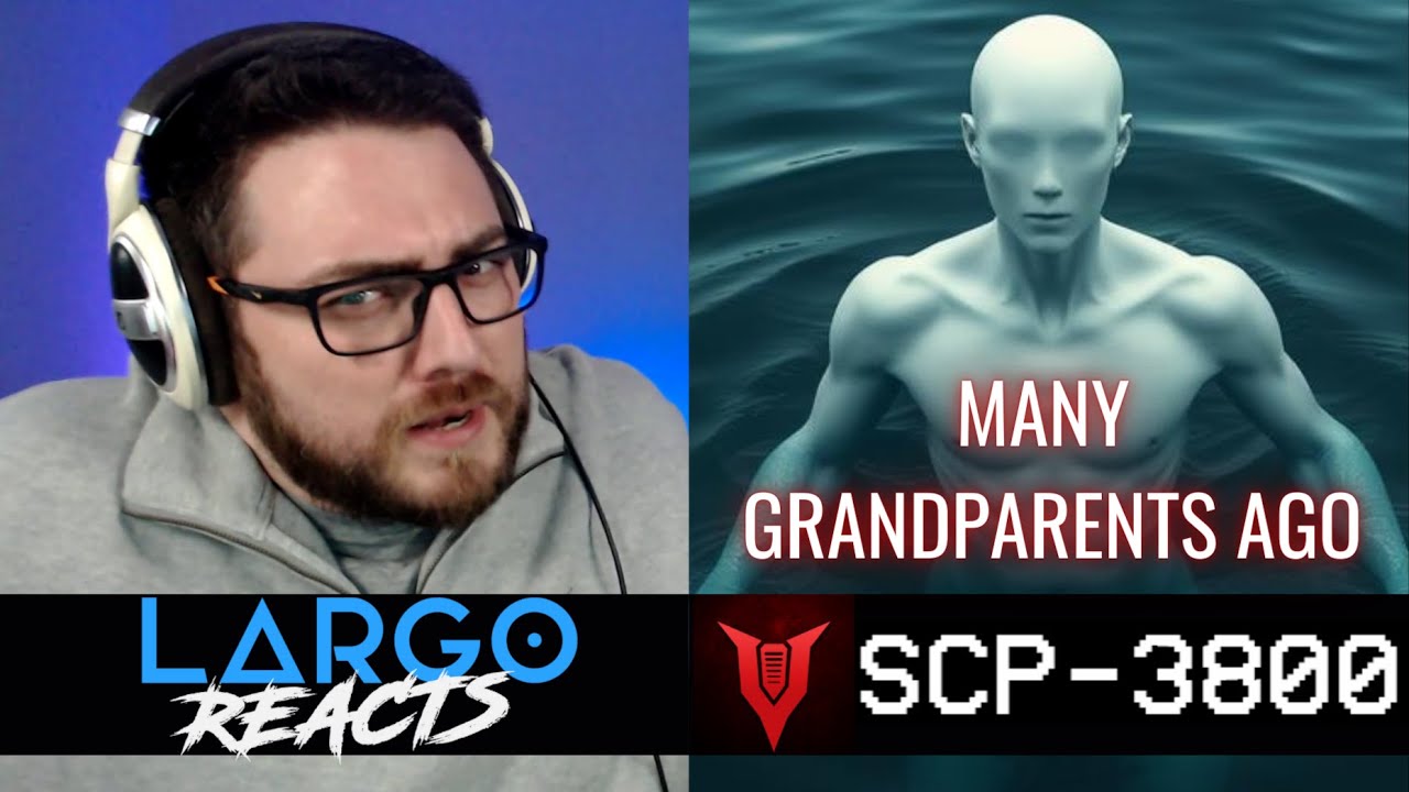 SCP-3800 Many Grandparents Ago - Largo Reacts
