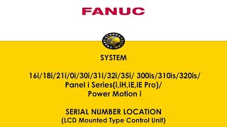 FANUC LCD Mounted Control Unit – How to Find the Serial Number (Plus Screens)
