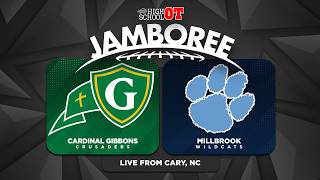 Information LIVE: No. 7 Cardinal Gibbons vs. No. 4 Millbrook | HighSchoolOT Jamboree (August 10, 2026) News