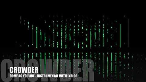Crowder - Come As You Are - Instrumental with Lyrics