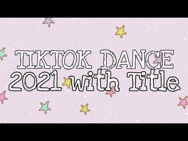 TIKTOK MASHUP 2021 PHILIPPINES (DANCE CRAZE) WITH TITLE