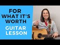 For What It's Worth Guitar Lesson - EASY BEGINNER GUITAR SONG!