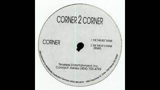 Corner 2 Corner - The Thieves' Theme (199x)