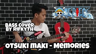 Otsuki Maki - Memories OST One Piece (Bass Cover By RifkyTH)