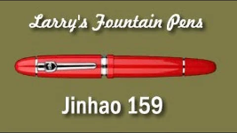 Episode 520   The Jinhao 159 Fountain Pen: Full Review by Larry Berrones