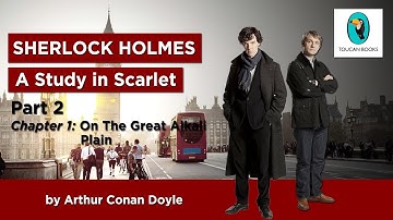 Sherlock Holmes: A STUDY IN SCARLET - AudioBook - Part 2, Chapter 1: On The Great Alkali Plain
